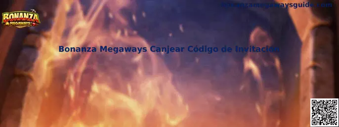 Bonanza Megaways Canjear Código de Invitación