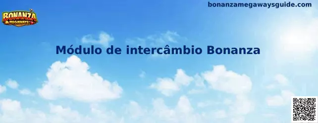 Módulo de Intercambio Bonanza Megaways