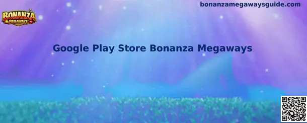 Google Play Store Bonanza Megaways