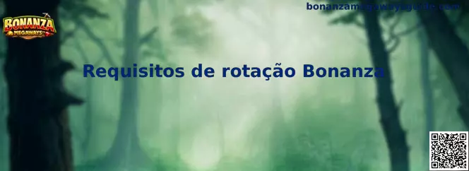 Requisitos de rotação Bonanza Megaways
