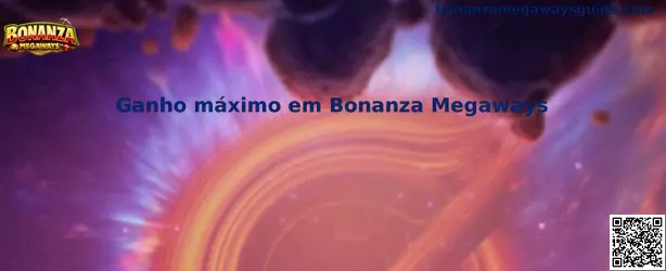 Ganho máximo em Bonanza Megaways