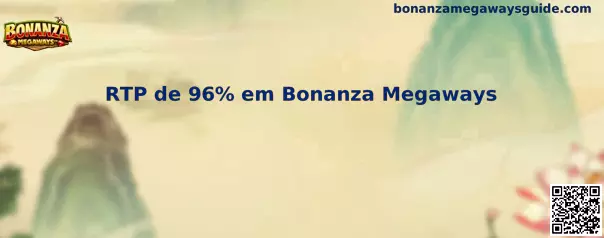 RTP de 96% en Bonanza Megaways