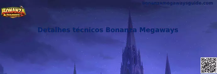 Detalhes técnicos Bonanza Megaways motor matemático y especificaciones