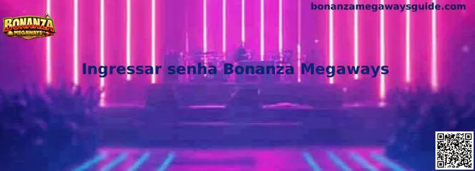 Ingressar senha Bonanza Megaways