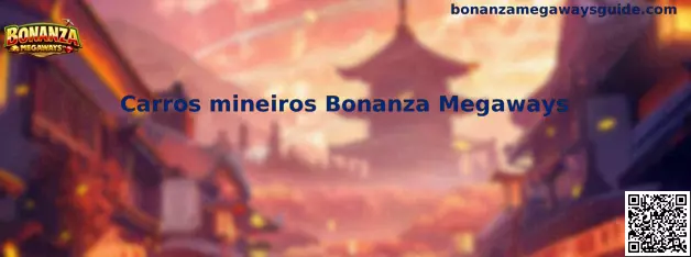 Carros mineiros Bonanza Megaways