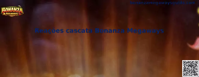 Reações cascata Bonanza Megaways