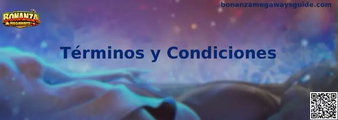Términos y Condiciones de Bonanza Megaways